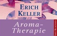 Aromatherapie von Erich Keller